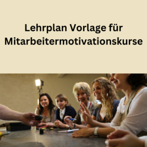 Lehrplan Vorlage für Mitarbeitermotivationskurse