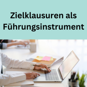 Zielklausuren als Führungsinstrument