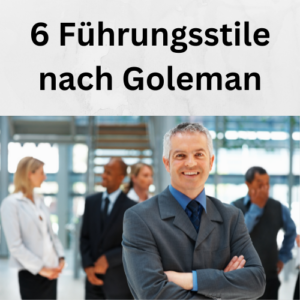 6 Führungsstile nach Goleman