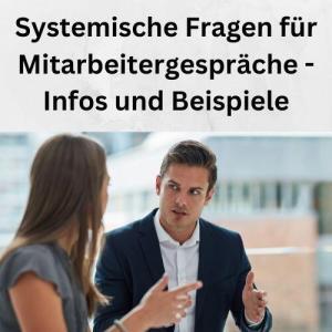 Systemische Fragen für Mitarbeitergespräche - Infos und Beispiele