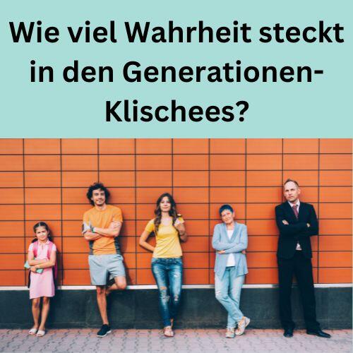 Wie viel Wahrheit steckt in den Generationen-Klischees